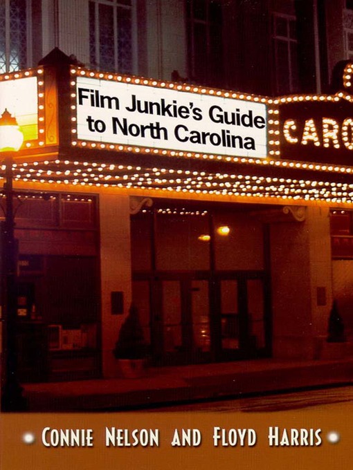 Title details for Film Junkie's Guide to North Carolina by Connie Nelson - Available
